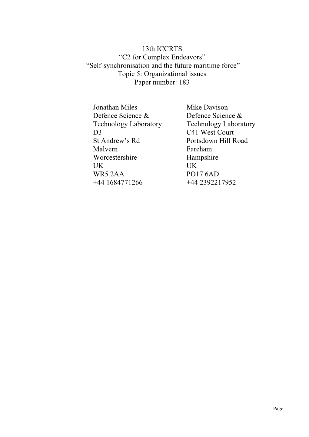 13Th ICCRTS “C2 for Complex Endeavors” “Self-Synchronisation and the Future Maritime Force” Topic 5: Organizational Issues Paper Number: 183