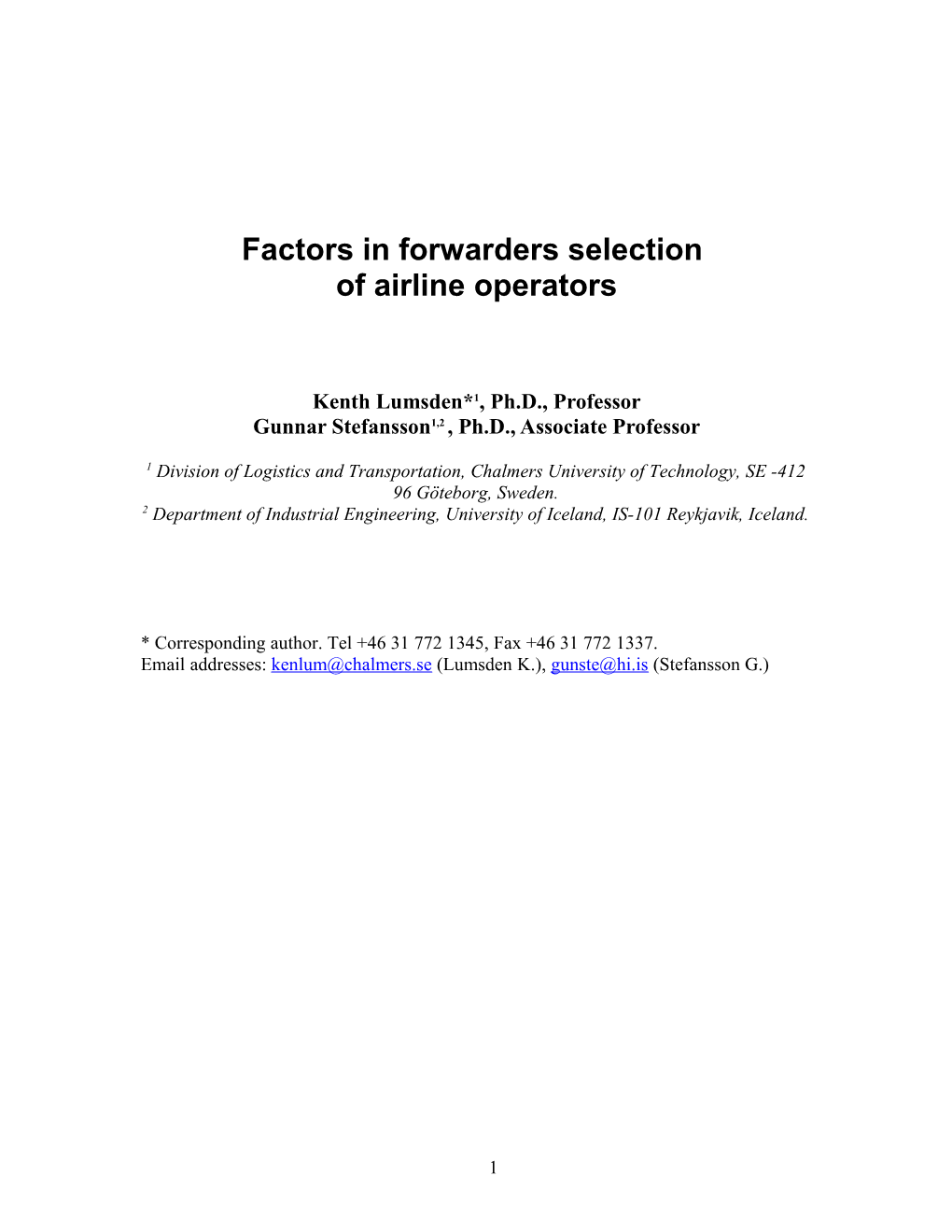 Influencing Factors in the Forwarders