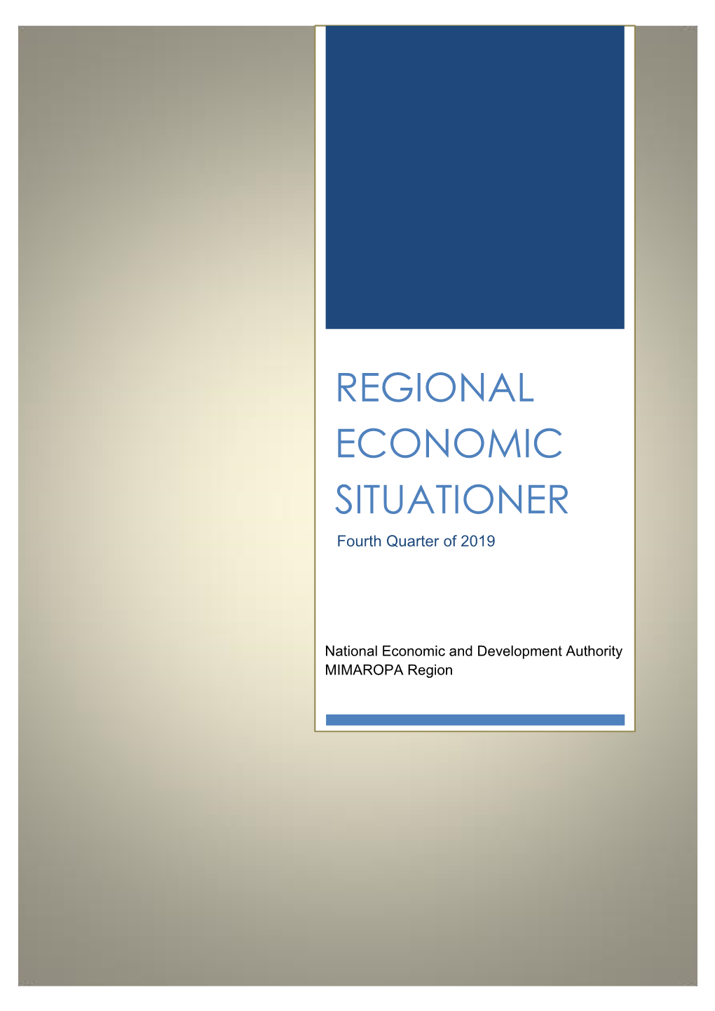 REGIONAL ECONOMIC SITUATIONER Fourth Quarter of 2019