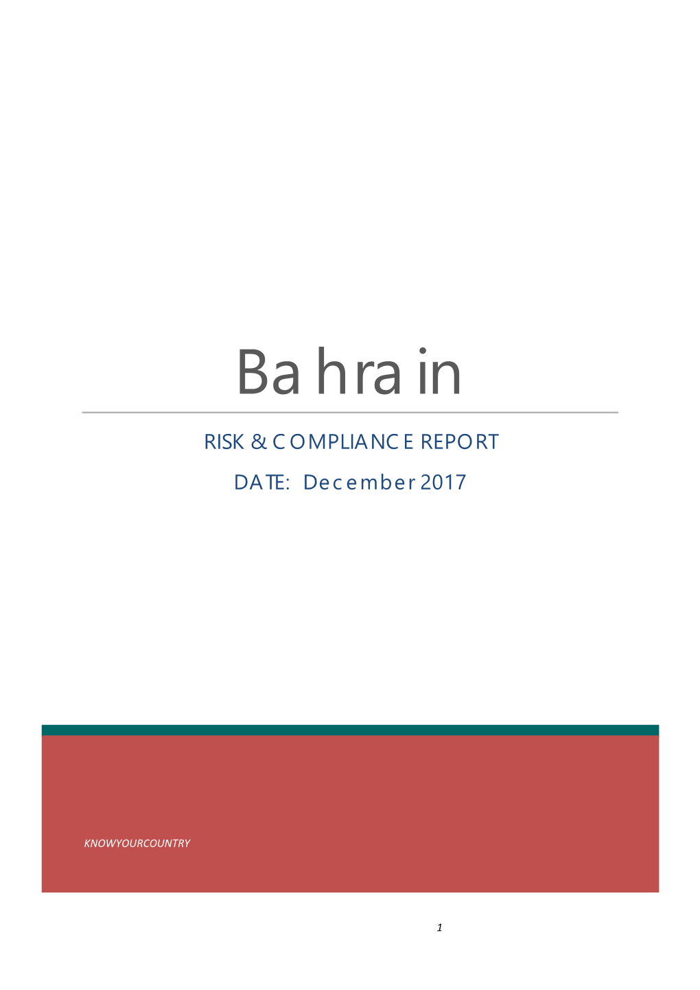 Bahrain RISK & COMPLIANCE REPORT DATE: December 2017