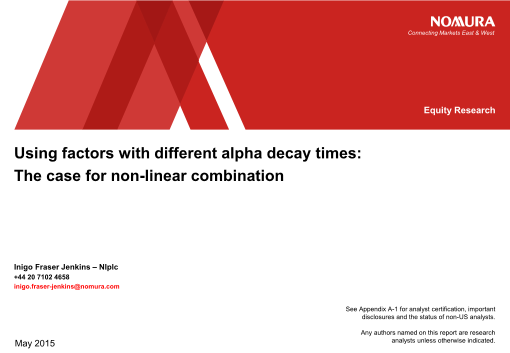 Using Factors with Different Alpha Decay Times: the Case for Non-Linear Combination