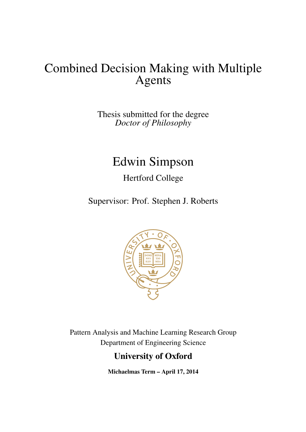 Combined Decision Making with Multiple Agents Edwin Simpson