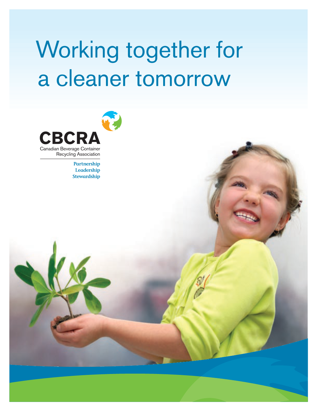 Working Together for a Cleaner Tomorrow 210-283 Bannatyne Avenue Winnipeg, MB R3B 3B2 Toll-Free: 1-877-810-7362 Tel: 204-942-2284