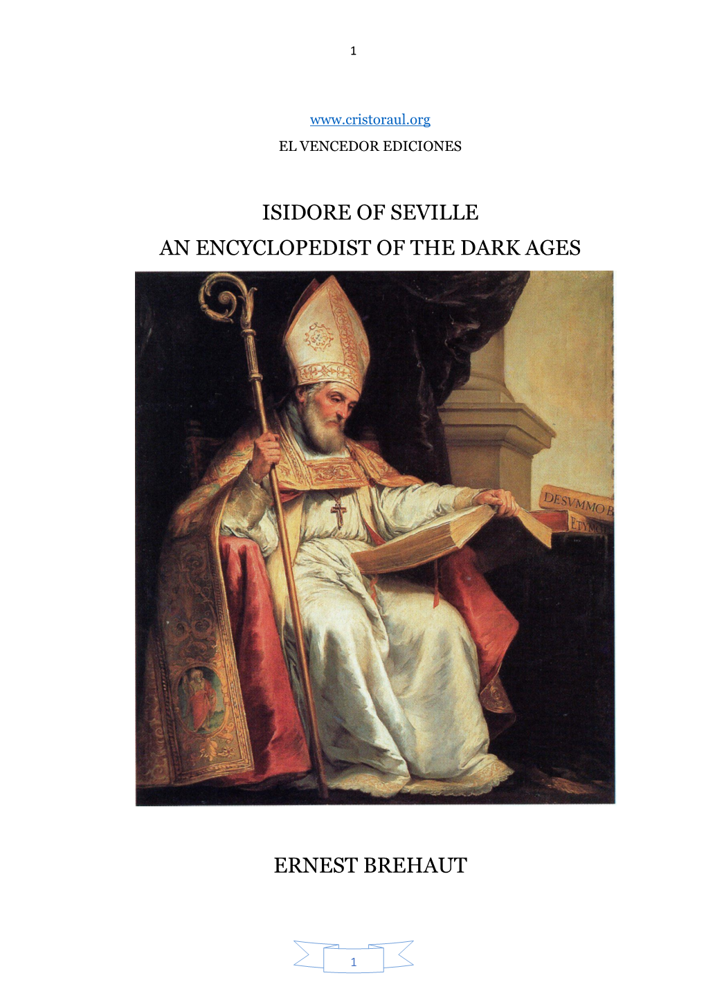 Isidore of Seville an Encyclopedist of the Dark Ages