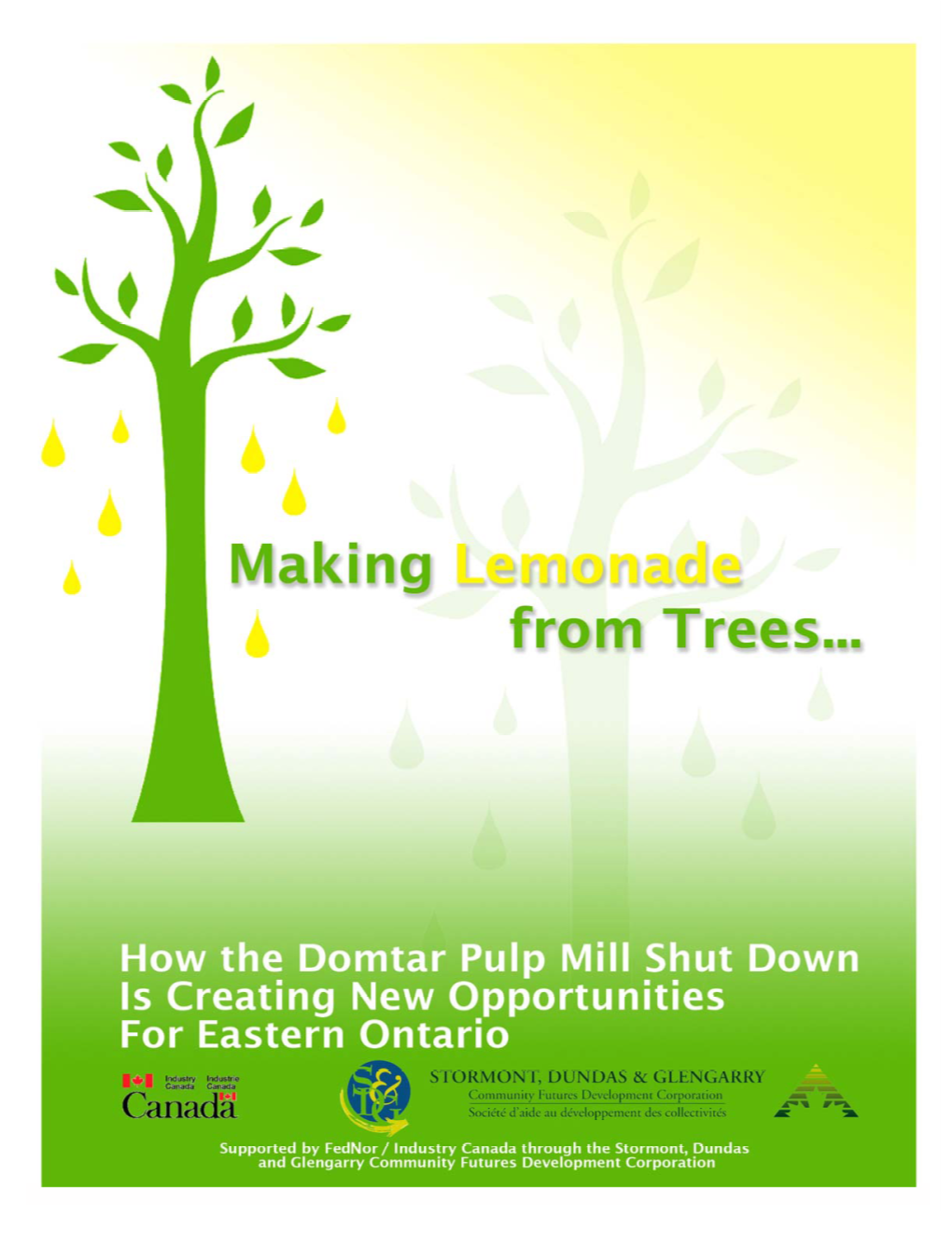 Making Lemonade from Trees: How The