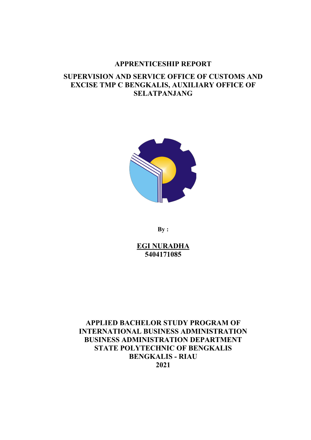 Apprenticeship Report Supervision and Service Office of Customs and Excise Tmp C Bengkalis, Auxiliary Office of Selatpanjang