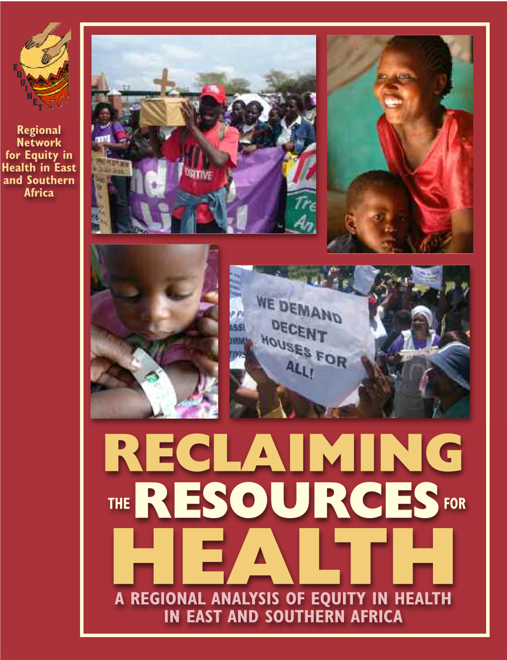 Reclaiming the Resources for Health a Regional Analysis of Equity in Health in East and Southern Africa