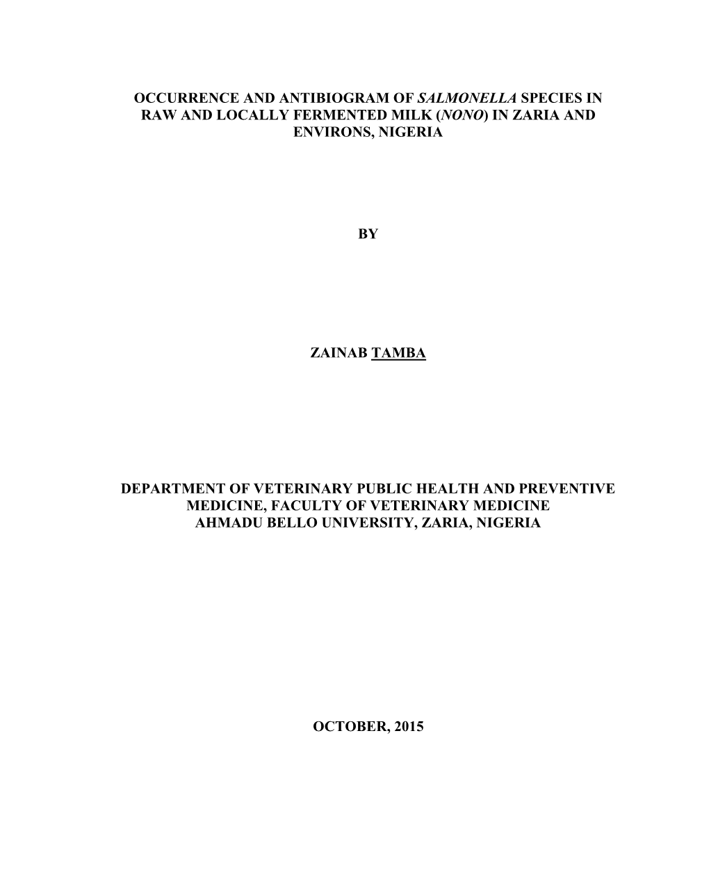 Occurrence and Antibiogram of Salmonella Species in Raw and Locally Fermented Milk (Nono) in Zaria and Environs, Nigeria