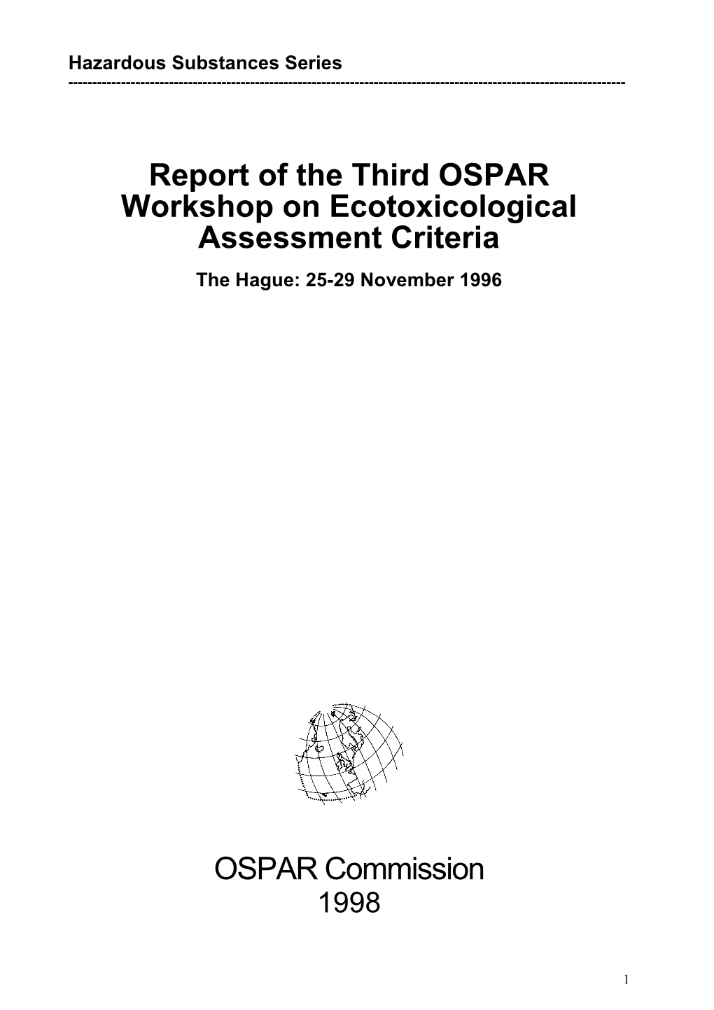 Report of the Third OSPAR Workshop on Ecotoxicological Assessment Criteria the Hague: 25-29 November 1996