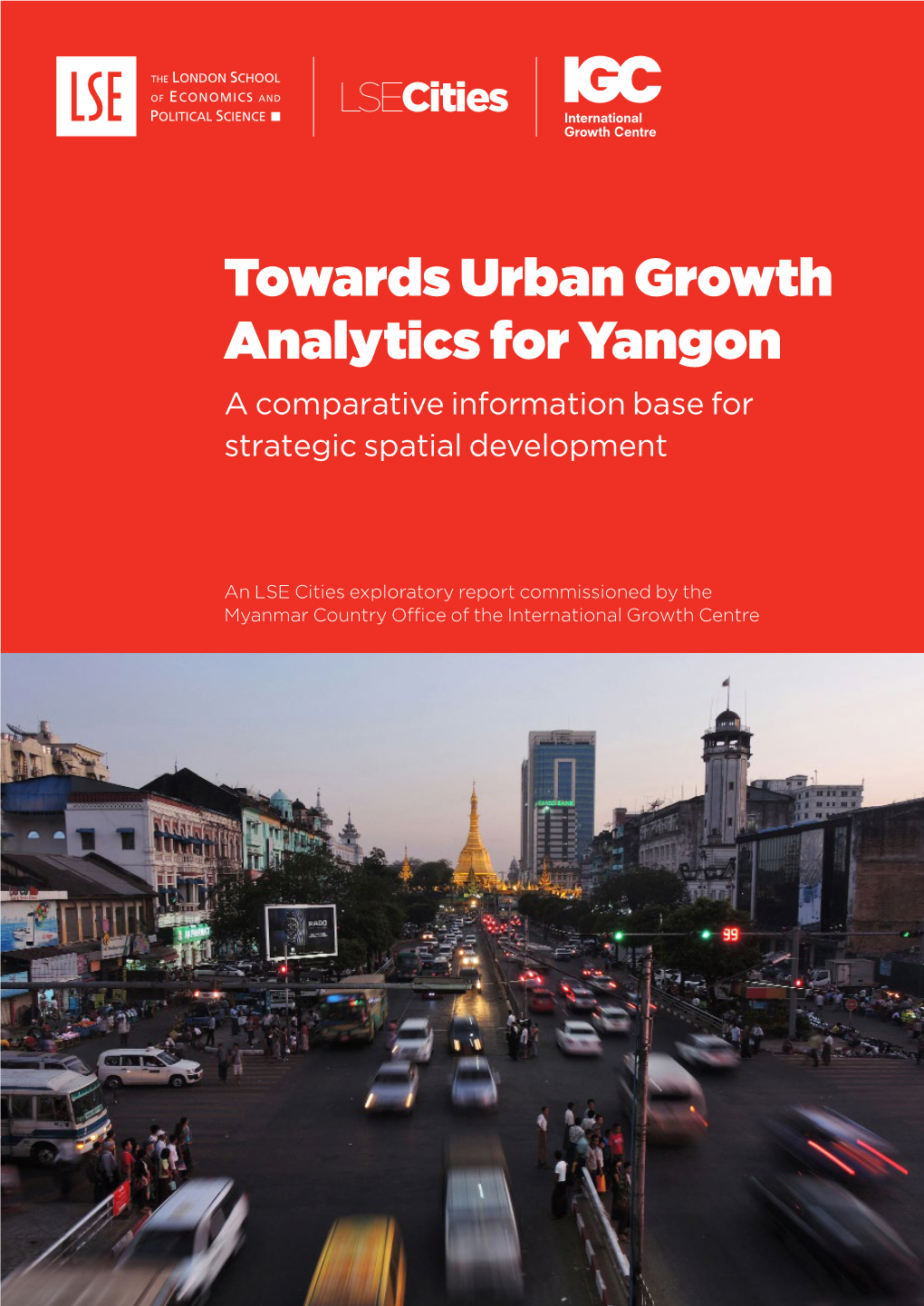 Towards Urban Growth Analytics for Yangon a Comparative Information Base for Strategic Spatial Development