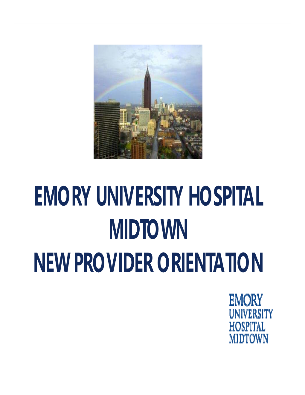 Emory University Hospital Midtown New Provider Orientation Orientation Guide