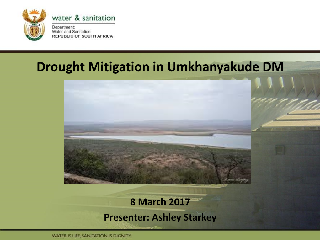 Drought Mitigation in Umkhanyakude DM PRESENTATION TITLE