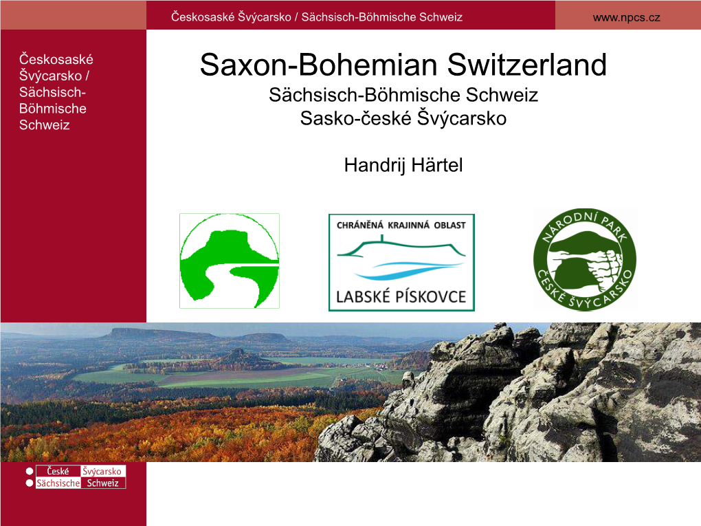 Bohemian Switzerland Sächsisch- Sächsisch-Böhmische Schweiz Böhmische Schweiz Sasko-České Švýcarsko