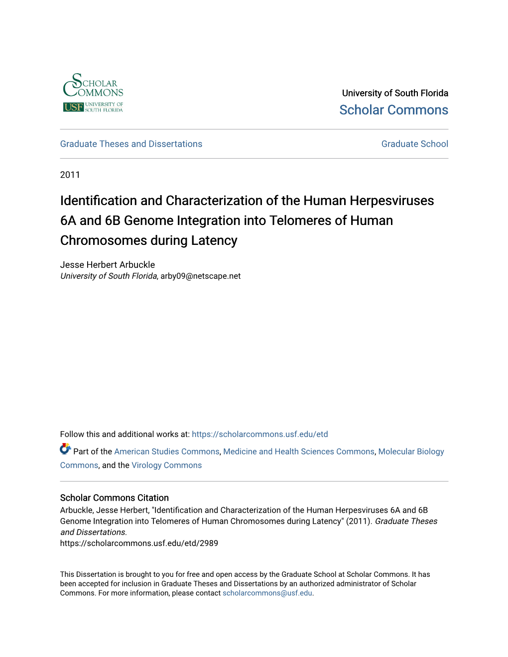 Identification and Characterization of the Human Herpesviruses 6A and 6B Genome Integration Into Telomeres of Human Chromosomes During Latency