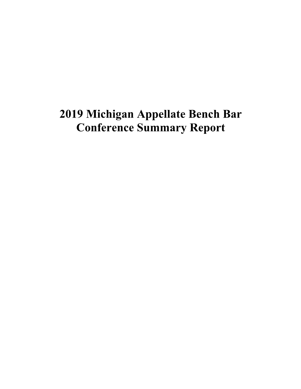 2019 Michigan Appellate Bench Bar Conference Summary Report