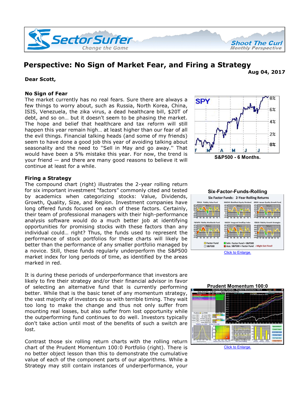 Perspective: No Sign of Market Fear, and Firing a Strategy Aug 04, 2017 Dear Scott