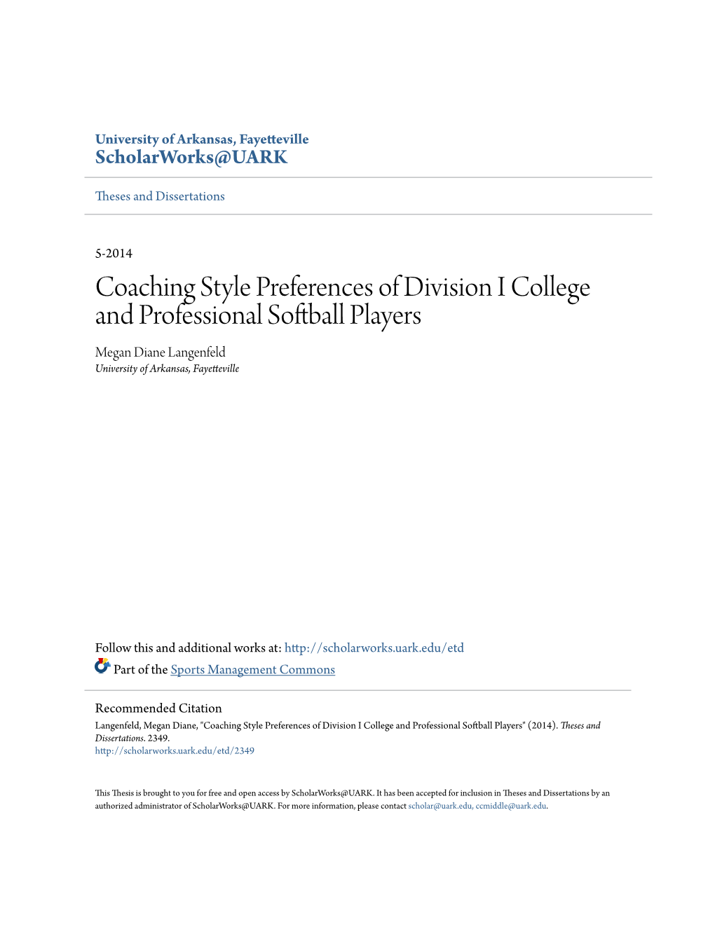 Coaching Style Preferences of Division I College and Professional Softball Players Megan Diane Langenfeld University of Arkansas, Fayetteville