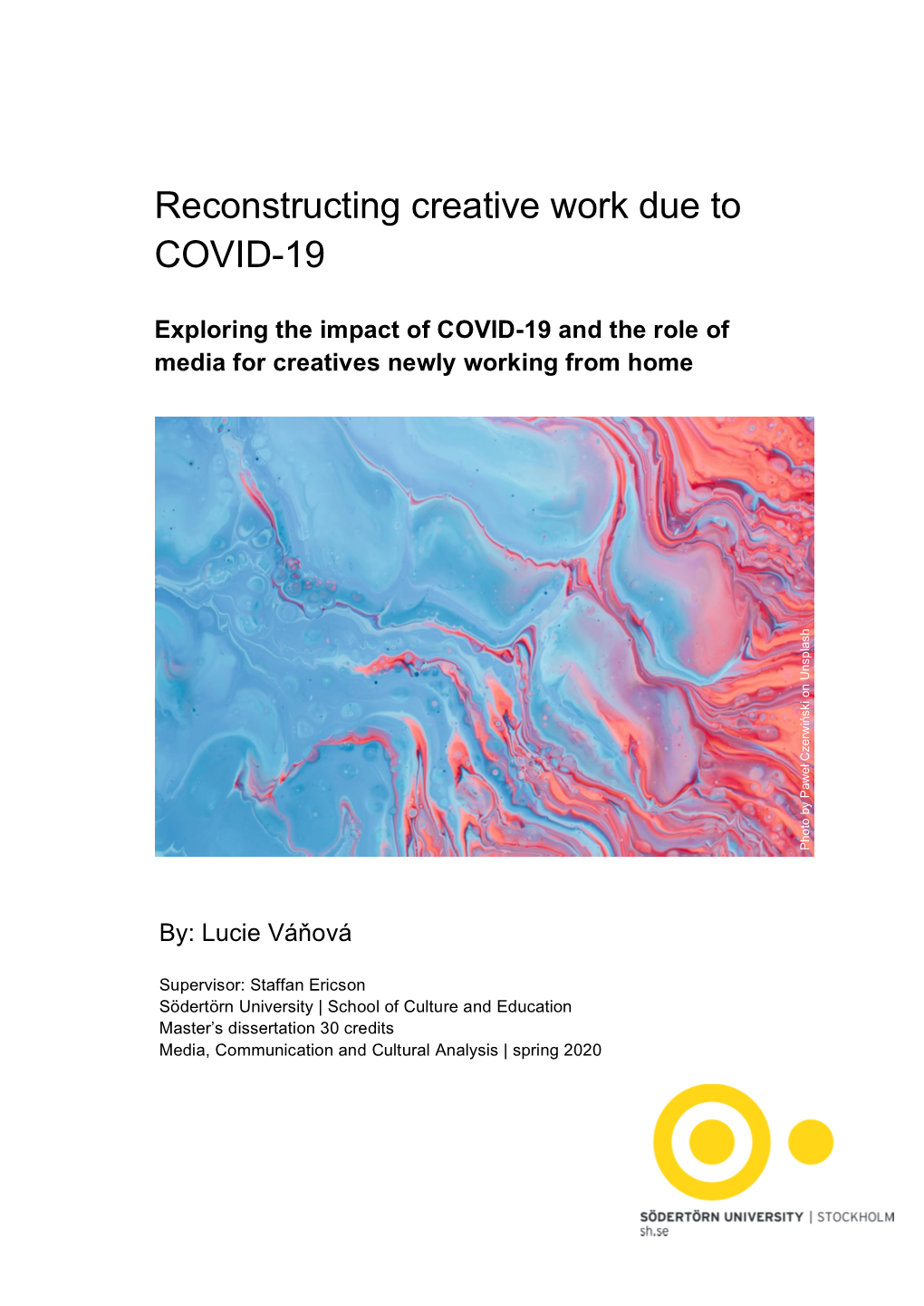 Reconstructing Creative Work Due to COVID-19