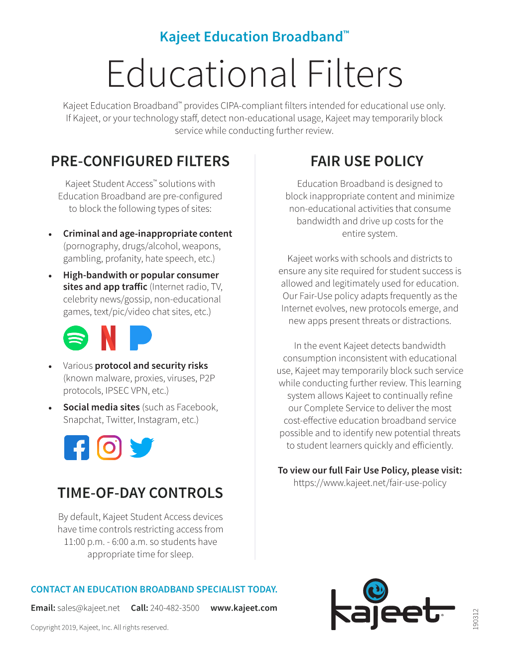 Educational Filters Kajeet Education Broadband™ Provides CIPA-Compliant Filters Intended for Educational Use Only