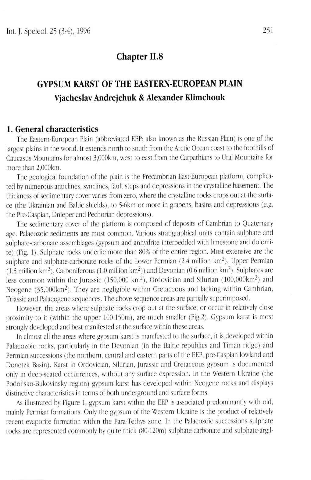 GYPSUM KARST of the EASTERN-EUROPEAN PLAIN Vjacheslav Andrejchuk & Alexander Klimchouk