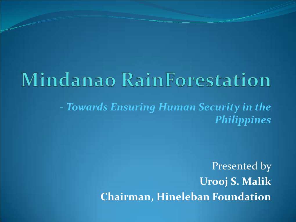 Presented by Urooj S. Malik Chairman, Hineleban Foundation 30 Million People 18 Million 6.5 Million People People