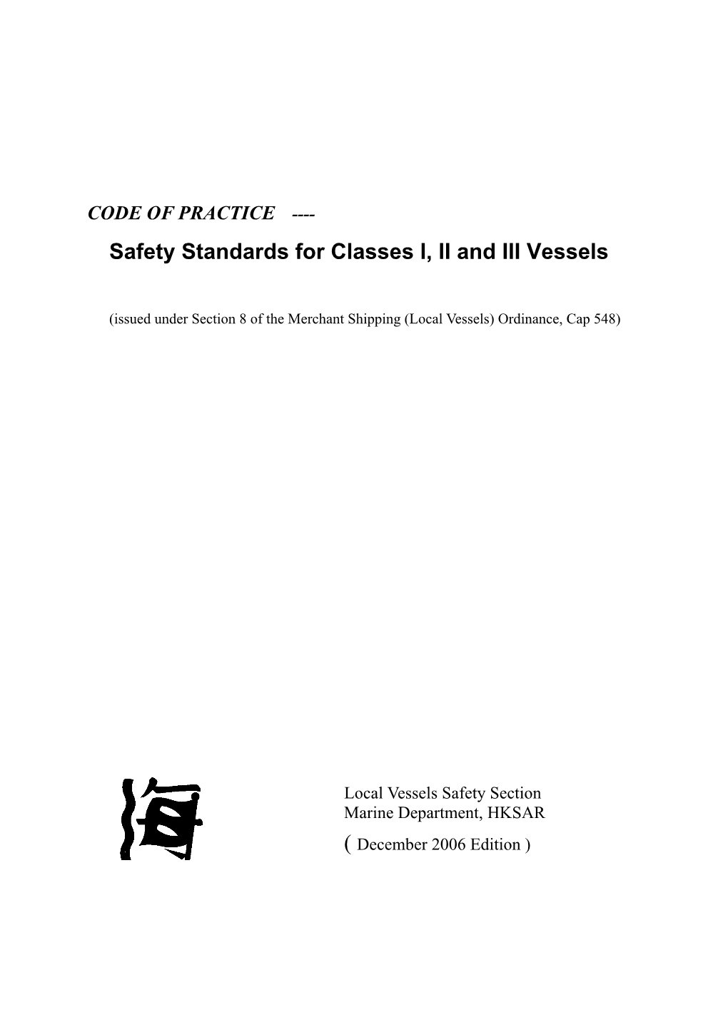 CODE of PRACTICE ---- Safety Standards for Classes I, II and III Vessels