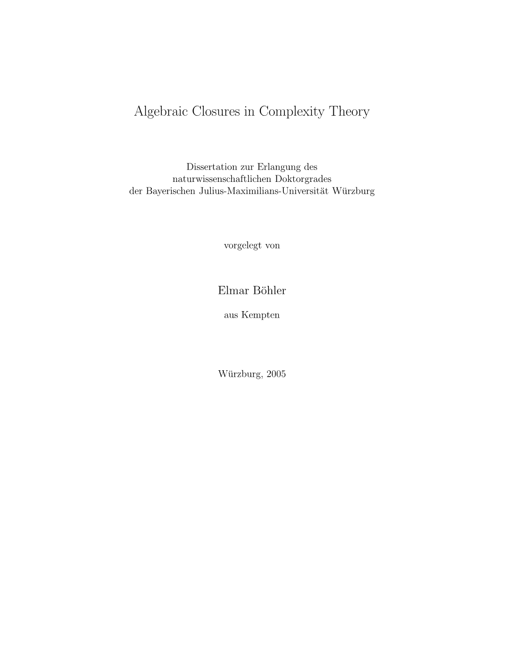 Algebraic Closures in Complexity Theory