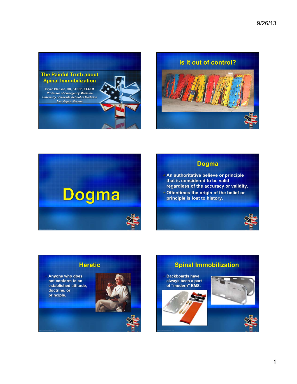 Dogma Heretic Spinal Immobilization