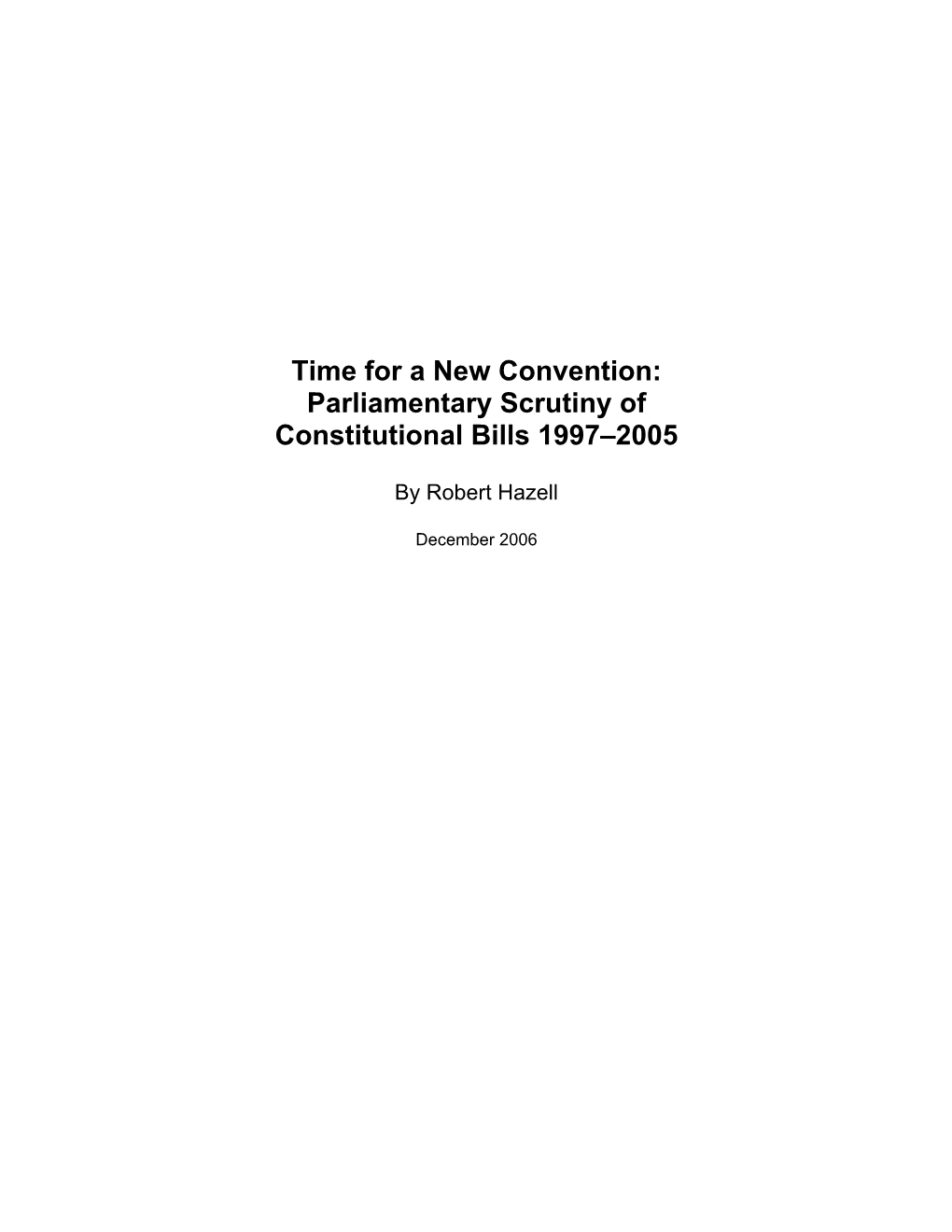 Parliamentary Scrutiny of Constitutional Bills 1997-2005……………………