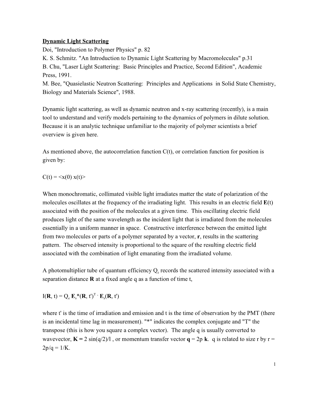 Dynamic Light Scattering Doi, "Introduction to Polymer Physics" P