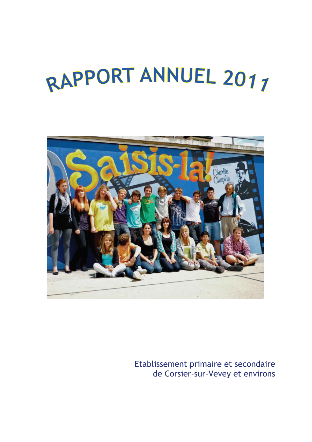 Etablissement Primaire Et Secondaire De Corsier-Sur-Vevey Et Environs Rapport Annuel 2011
