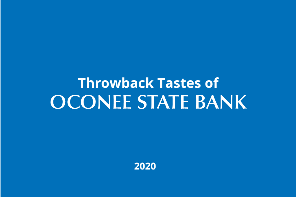 Throwback Tastes of OCONEE STATE BANK