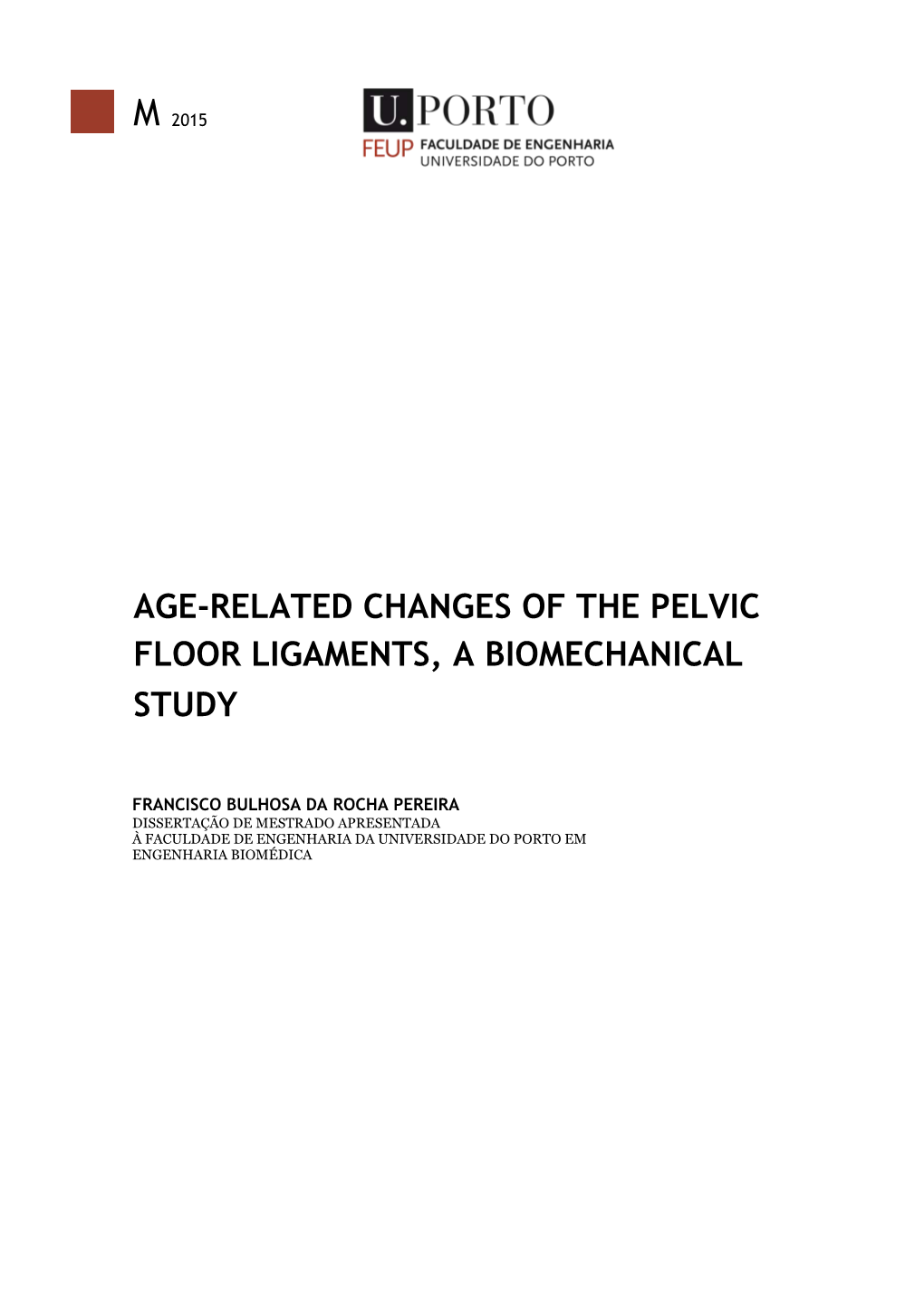 Age-Related Changes of the Pelvic Floor Ligaments, a Biomechanical Study