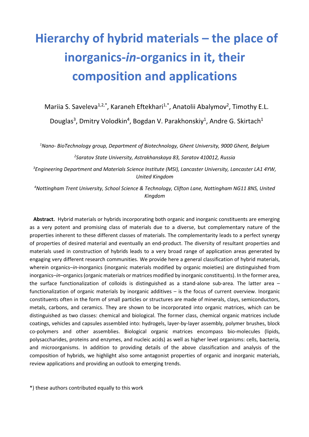 Hierarchy of Hybrid Materials – the Place of Inorganics-In-Organics in It, Their Composition and Applications