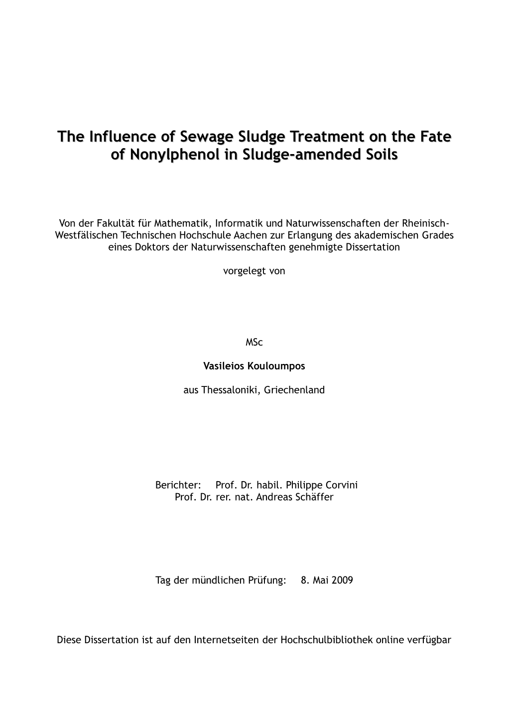 The Influence of Sewage Sludge Treatment on the Fate of Nonylphenol in Sludge-Amended Soils