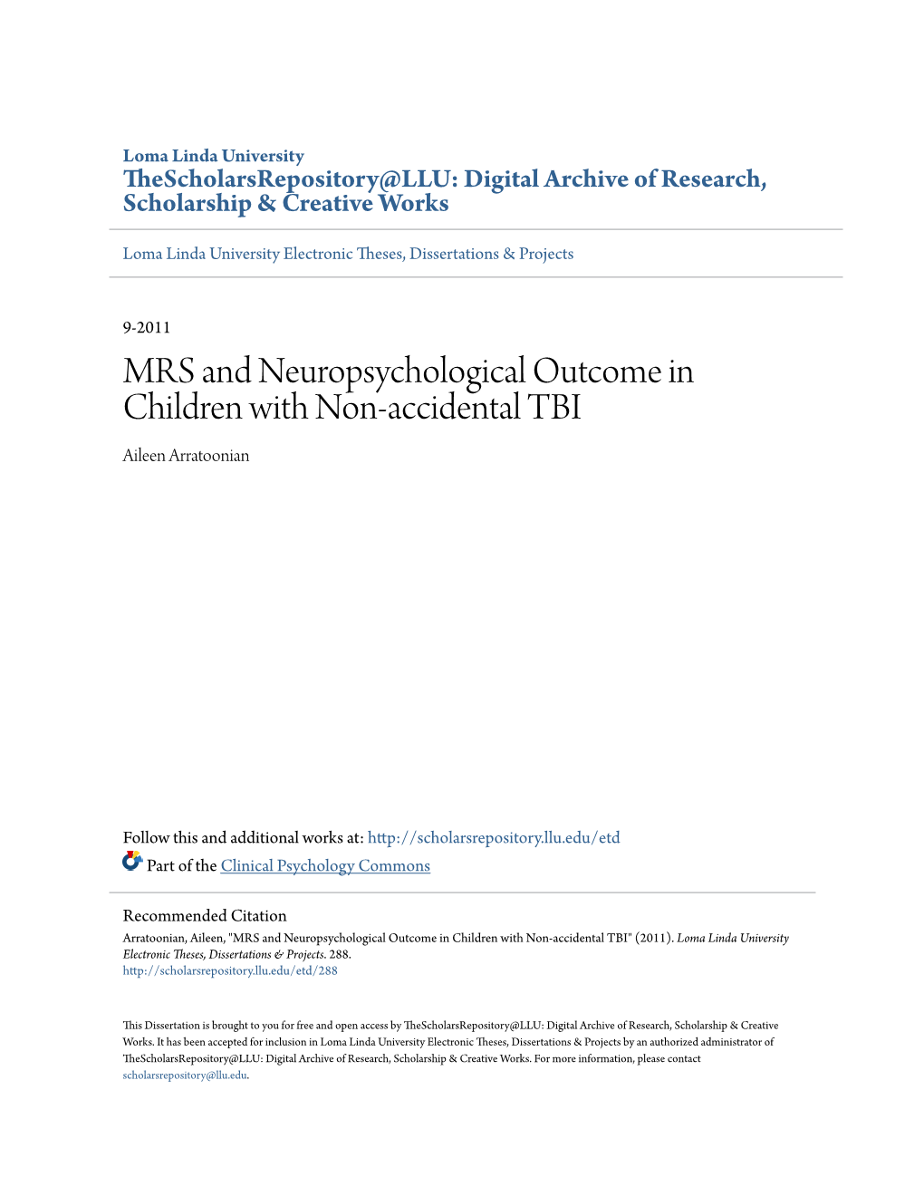 MRS and Neuropsychological Outcome in Children with Non-Accidental TBI Aileen Arratoonian