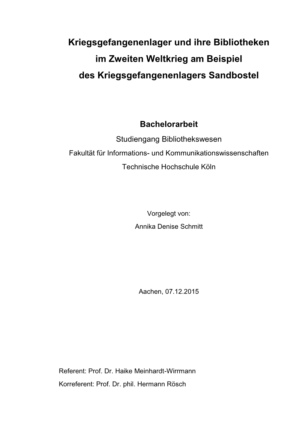 Kriegsgefangenenlager Und Ihre Bibliotheken Im Zweiten Weltkrieg Am Beispiel Des Kriegsgefangenenlagers Sandbostel