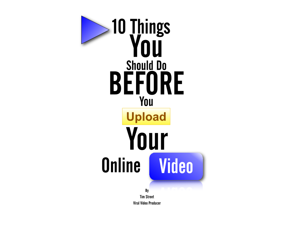 10 Things You Should Do BEFORE You Upload Your Online Video