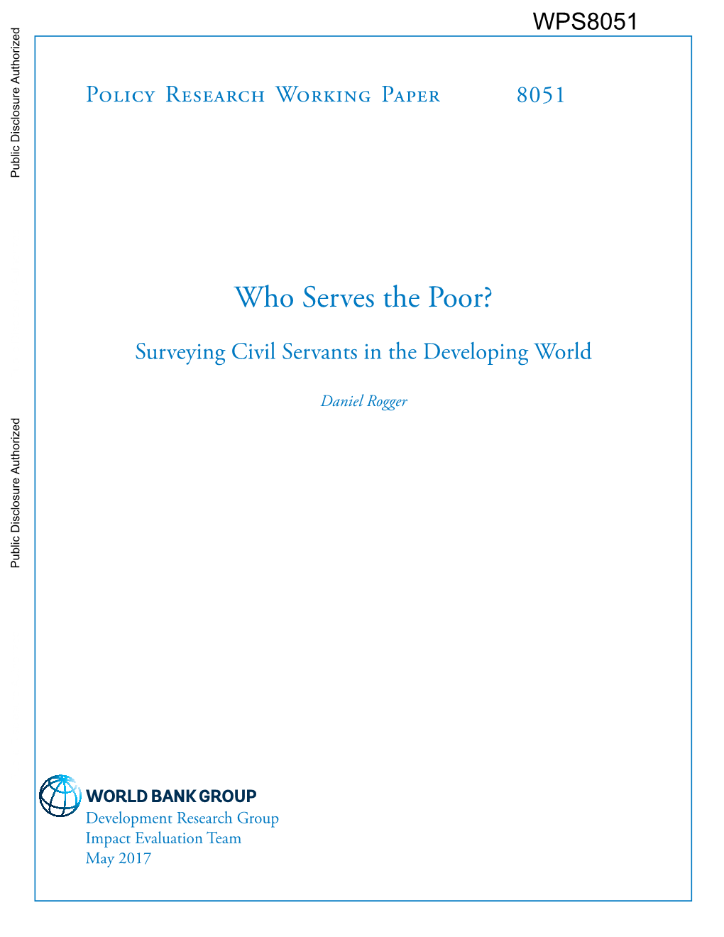 Surveying Civil Servants in the Developing World Public Disclosure Authorized Daniel Rogger Public Disclosure Authorized Public Disclosure Authorized