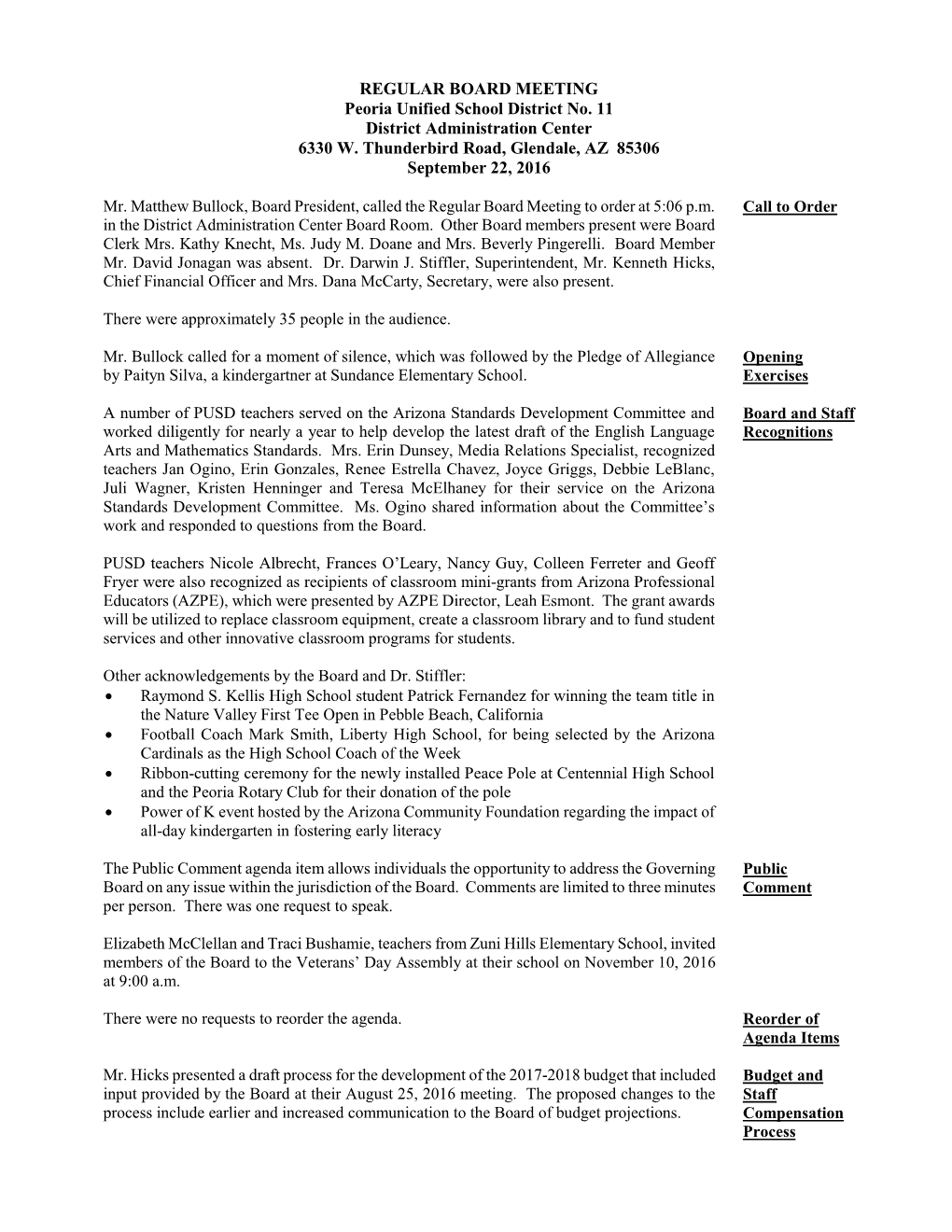 REGULAR BOARD MEETING Peoria Unified School District No. 11 District Administration Center 6330 W. Thunderbird Road, Glendale, AZ 85306 September 22, 2016