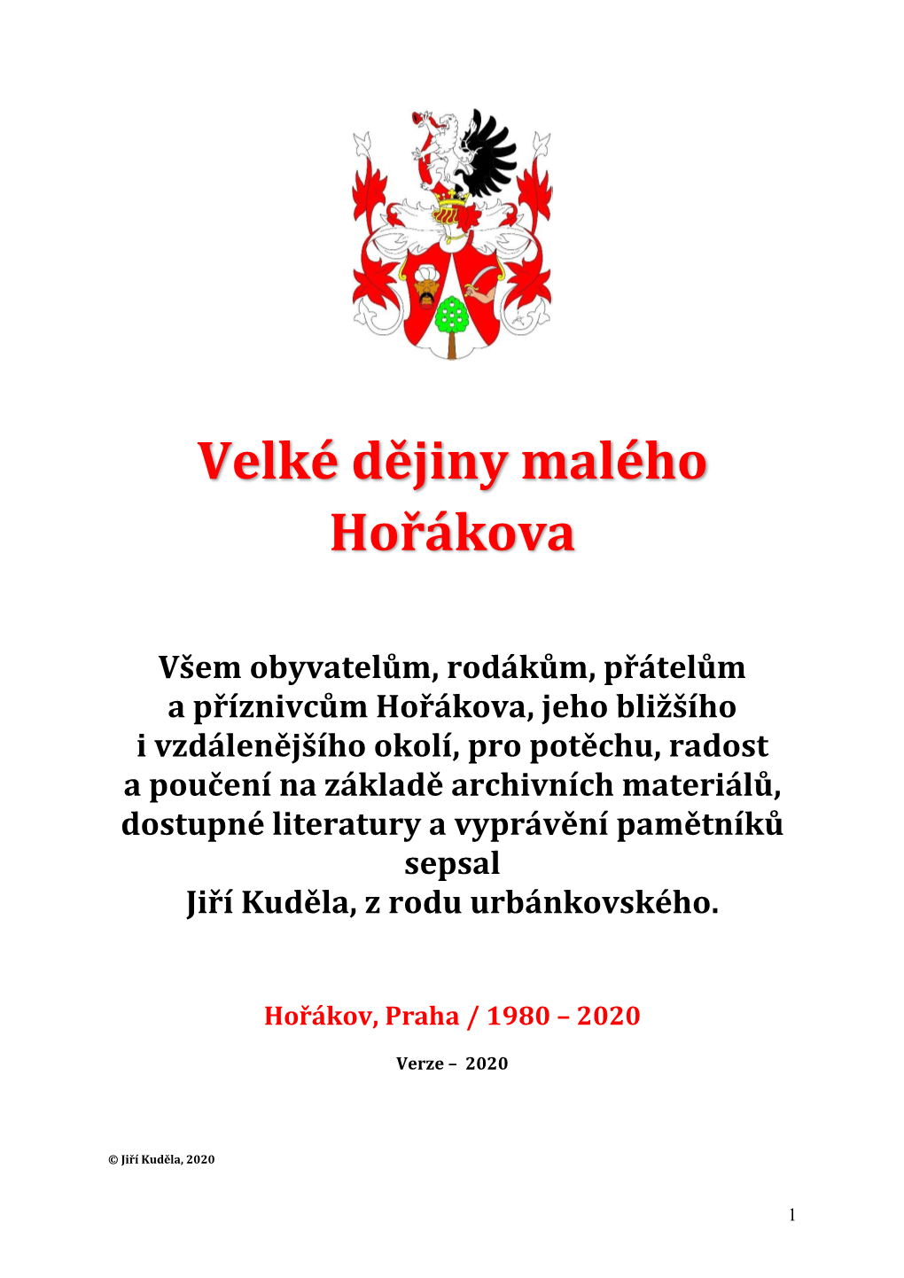 Velké Dějiny Malého Hořákova