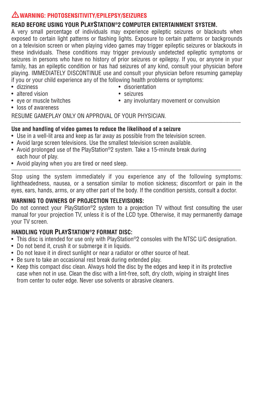 Warning: Photosensitivity/Epilepsy/Seizures Read Before Using Your Playstation®2 Computer Entertainment System