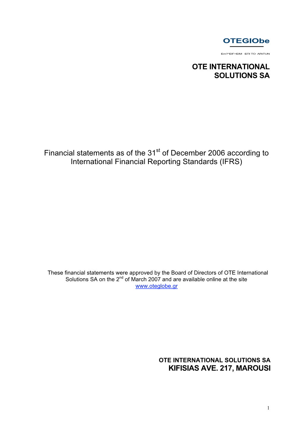 OTE INTERNATIONAL SOLUTIONS SA Financial Statements As of The