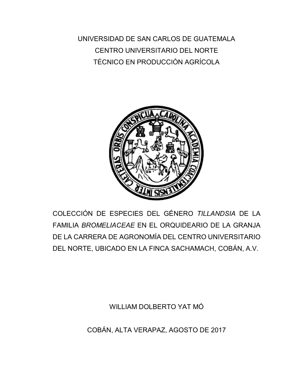 Universidad De San Carlos De Guatemala Centro Universitario Del Norte Técnico En Producción Agrícola