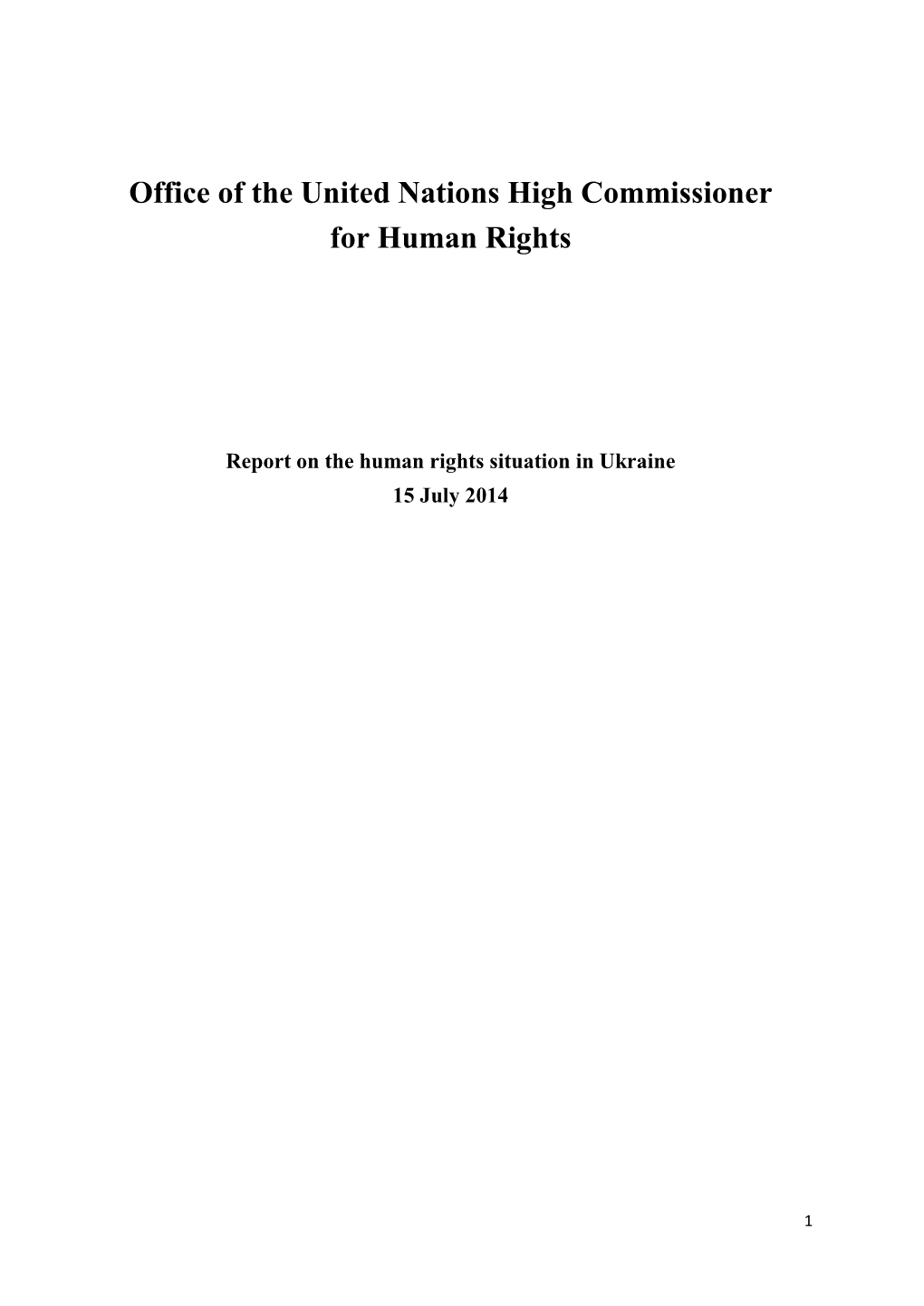Report on the Human Rights Situation in Ukraine 15 July 2014