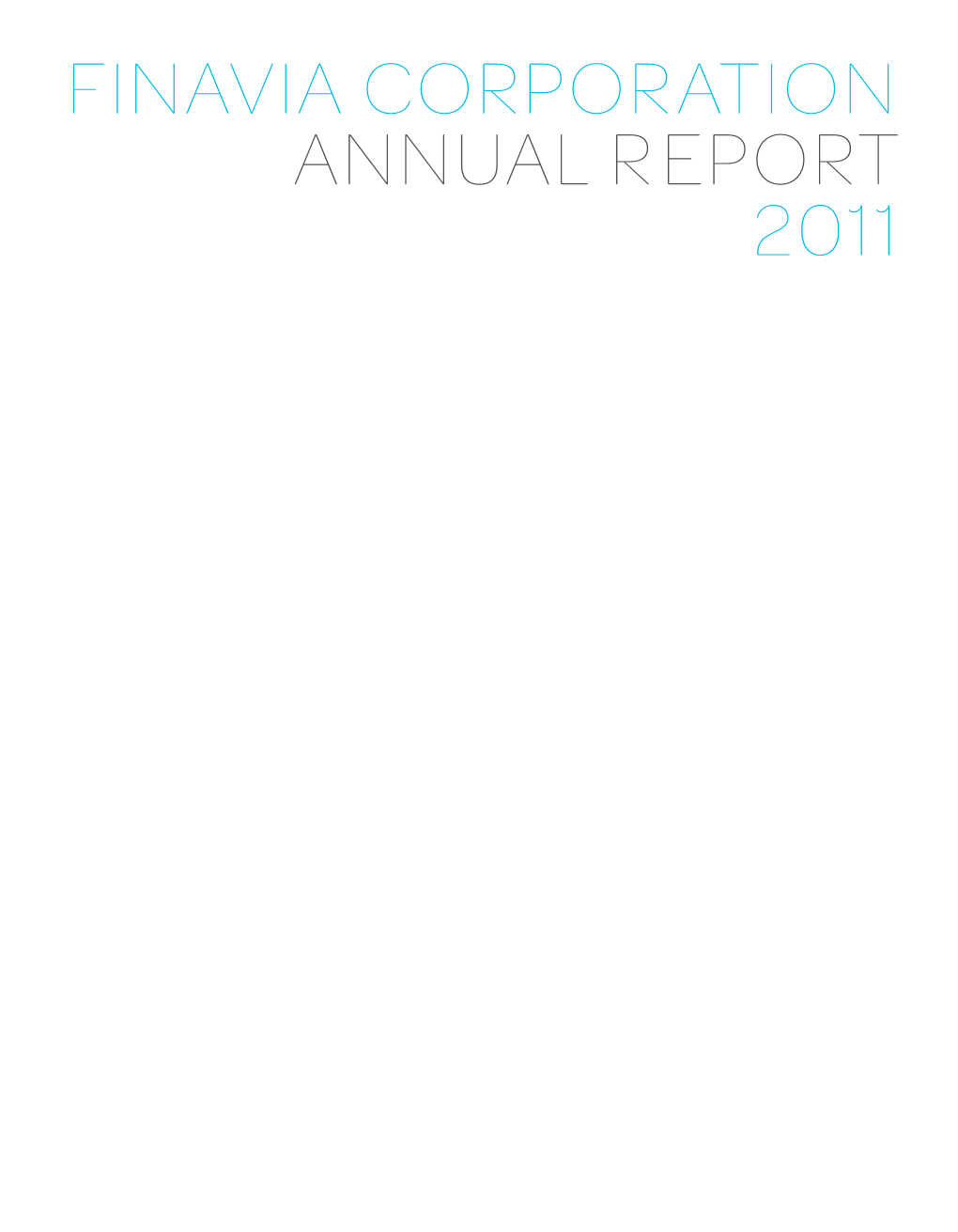 FINAVIA CORPORATION Annual Report 2011 Finavia Annual Report 2011 Finavia Annual Report