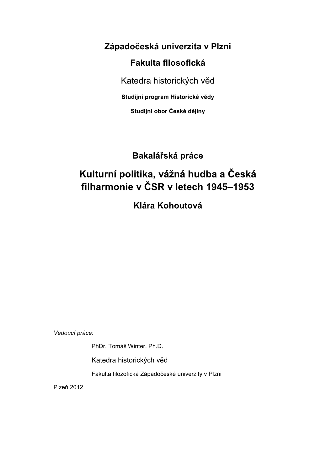 Kulturní Politika, Vážná Hudba a Česká Filharmonie V ČSR V Letech 1945–1953