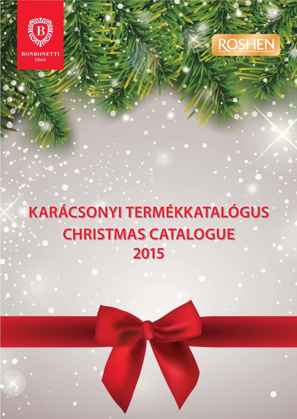 Karácsonyi Termékkatalógus Christmas Catalogue 2015 Bonbonetti Tej És Étcsokoládé Figurák Bonbonetti Milk & Dark Chocolate Figures