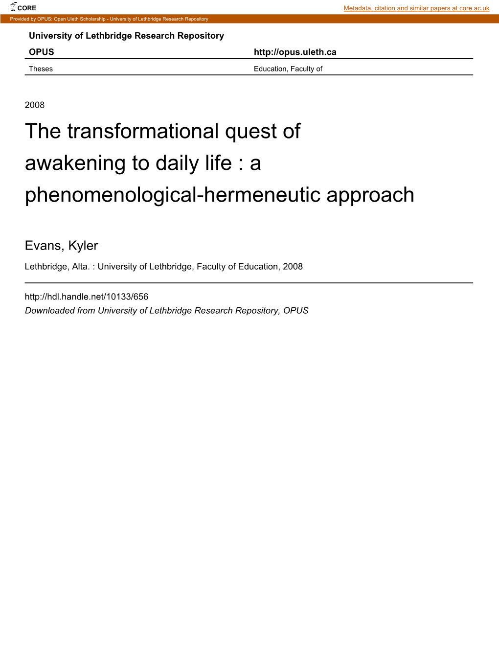 The Transformational Quest of Awakening to Daily Life : a Phenomenological-Hermeneutic Approach