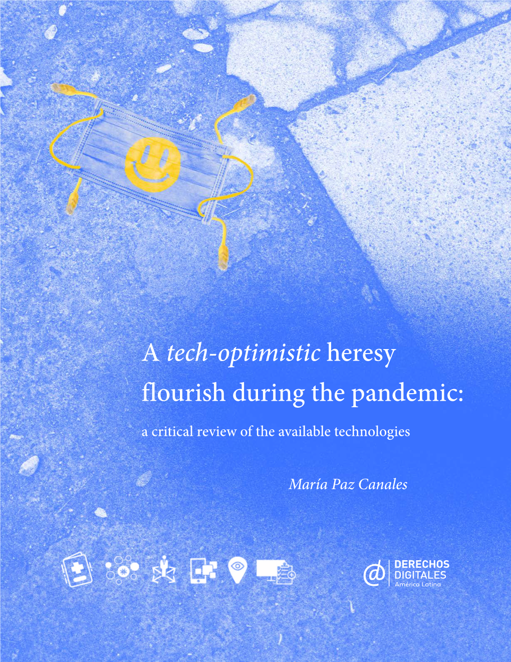 A Tech-Optimistic Heresy Flourish During the Pandemic: a Critical Review of the Available Technologies